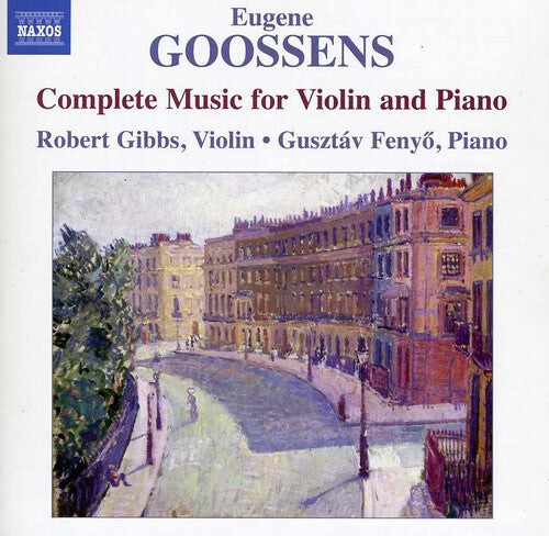 

CD диск Goossens / Gibbs / Fenyo: Complete Music for Violin & Piano