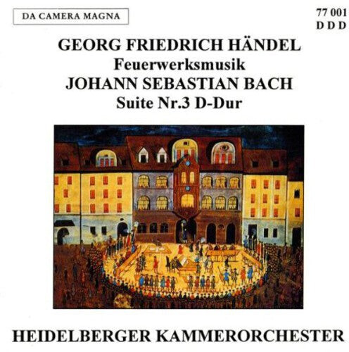 

CD диск Handel / Bach: Fireworks Music Suite 3 BWV