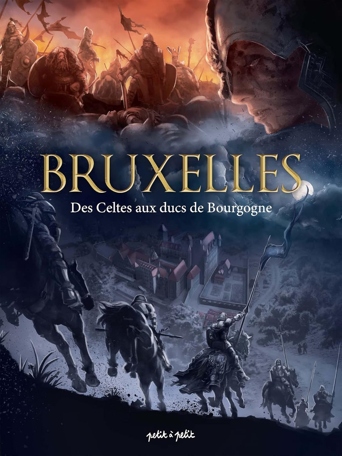 

Bruxelles T1, Des Celtes aux Ducs de Bourgogne (PETIT A PETIT)