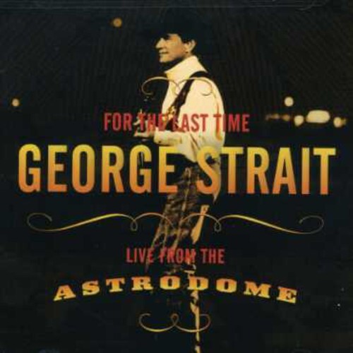 

CD диск Strait, George: For Last the Time: Live from the Astrodome
