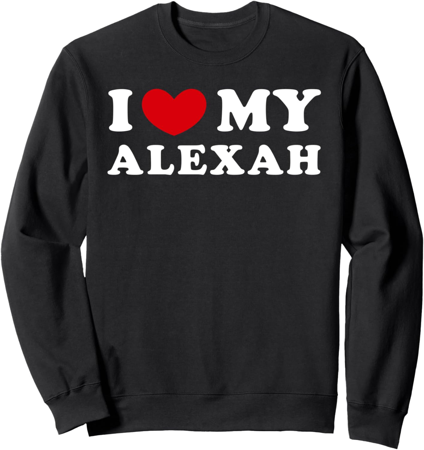 

Я люблю свою Алексу, толстовка «Я люблю Алексу» Personalized For Alexah & Friends, черный