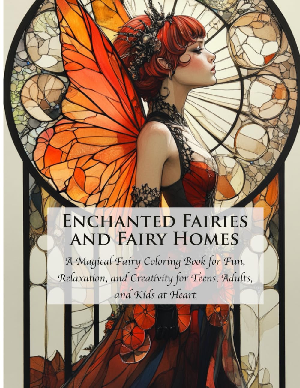 

Enchanted Fairies and Fairy Homes: A Magical Fairy Coloring Book for Fun, Relaxation, and Creativity for Teens, Adults, and Kids at Heart (Fantastic Fairies Coloring Books) (Independently published)