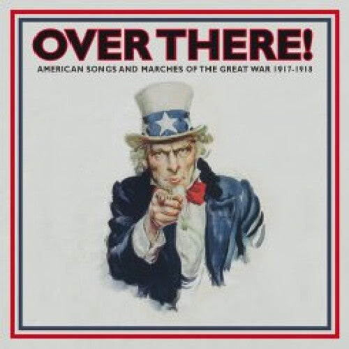 

CD диск Over There: American Songs & Marches 1 / Various: Over There! American Songs and Marches Of The Great War 1917-1918 , Vol. 1