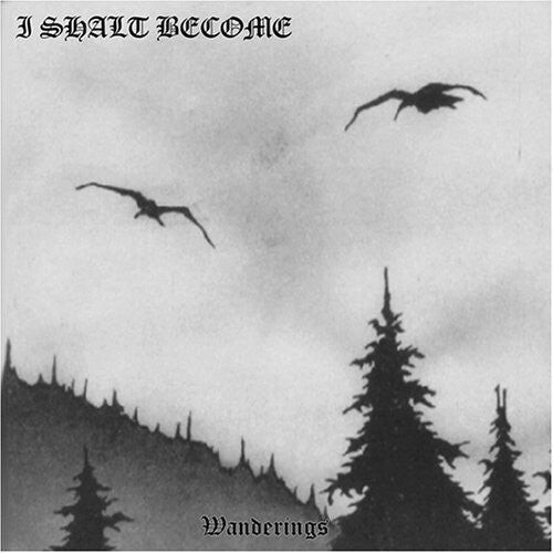 

CD диск I Shalt Become: Wanderings