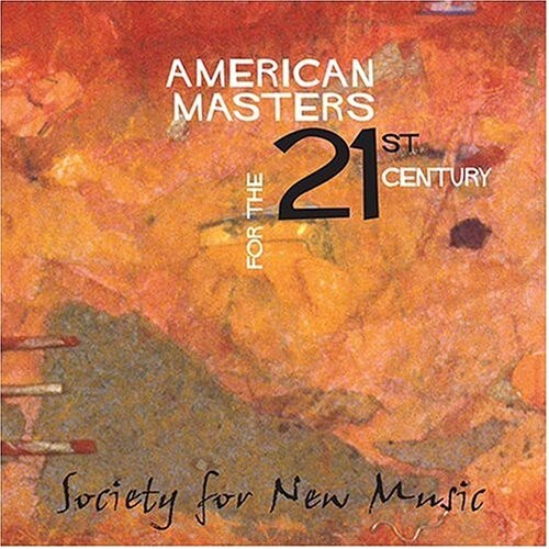 

CD диск Society for New Music: American Masters for the 21st Century