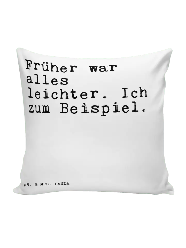 

Подушка Mr & Mrs Panda 40x40 Früher war alles leichter, белый