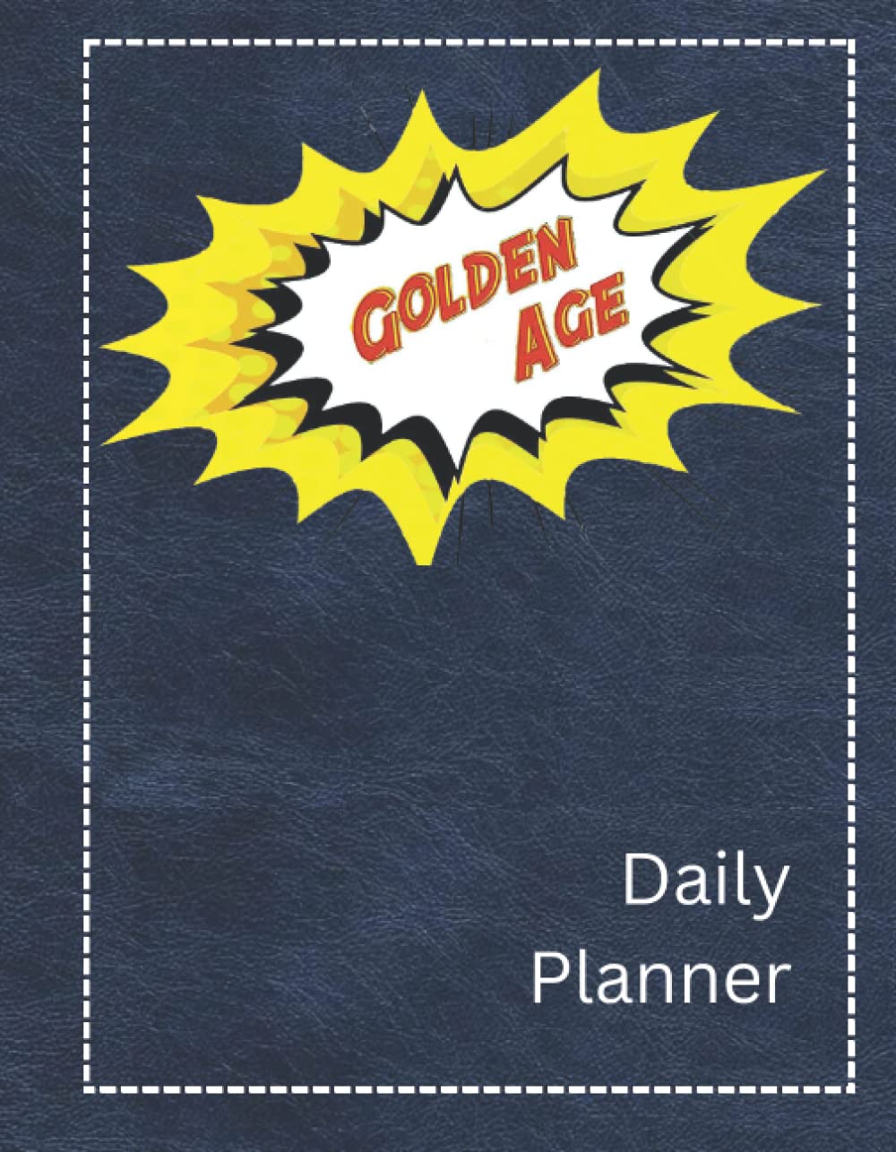 

Daily Planner Golden Age: Golden Age of comics throwback daily planner (Independently published)