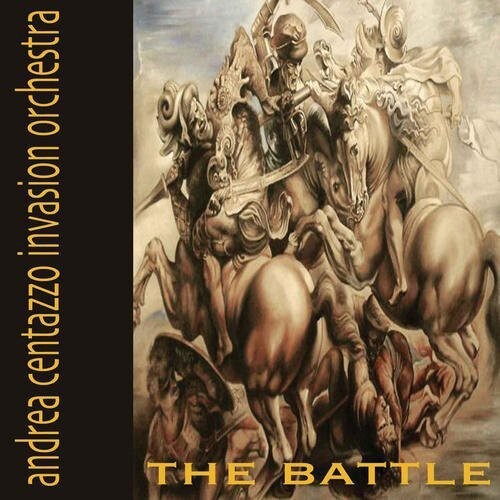 

CD диск Centazzo, Andrea Invasion Orchestra: The Battle