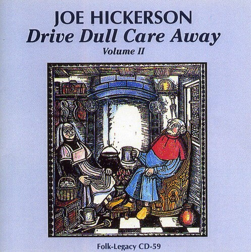 

CD диск Hickerson, Joe: Drive Dull Care Away, Vol. 2