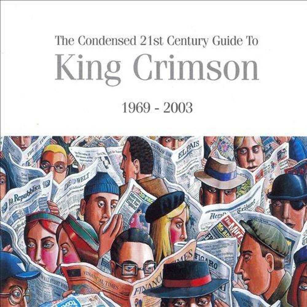 

Диск CD The Condensed 21st Century Guide to King Crimson: 1969-2003 - King Crimson