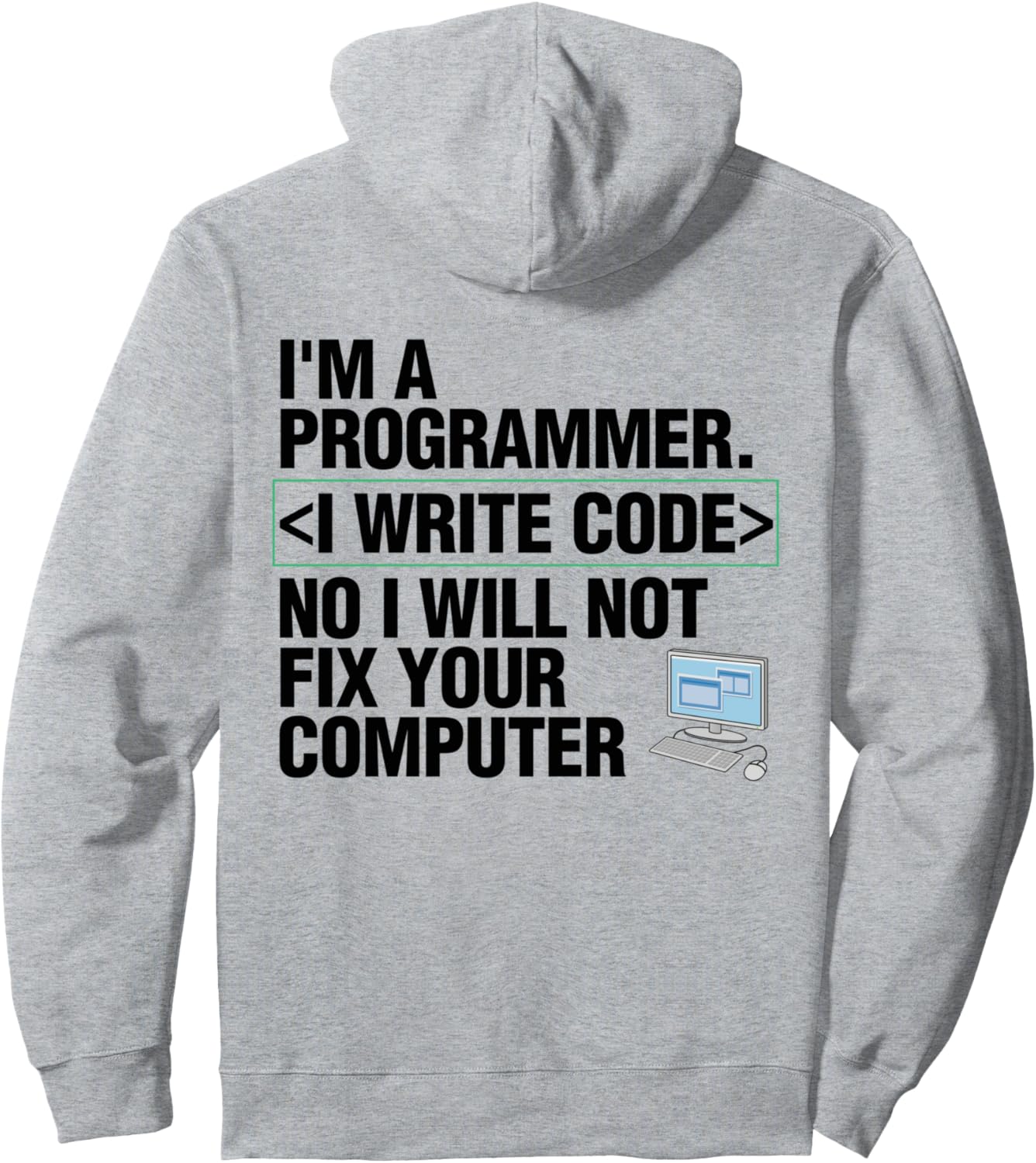 

Забавная толстовка с надписью «Программист, я программирую» No, I Won'T Fix Your Computer Coding Skills, серый