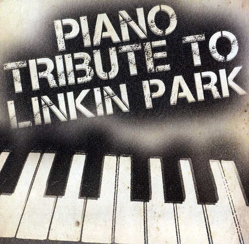 

CD диск Piano Tribute: Piano tribute to Linkin Park