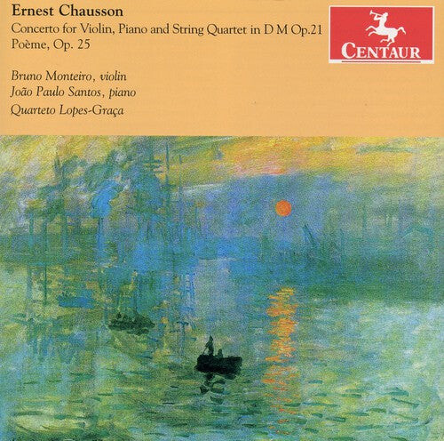 

CD диск Chausson / Monteiro / Sanots: Cto for Violin / Piano & String Quartet in D Major