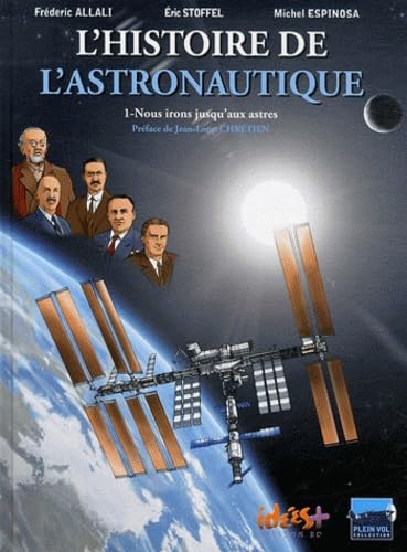 

Histoire de l'astronautique (L') T01 Nous irons jusqu'aux astres (IDEESPLUS)