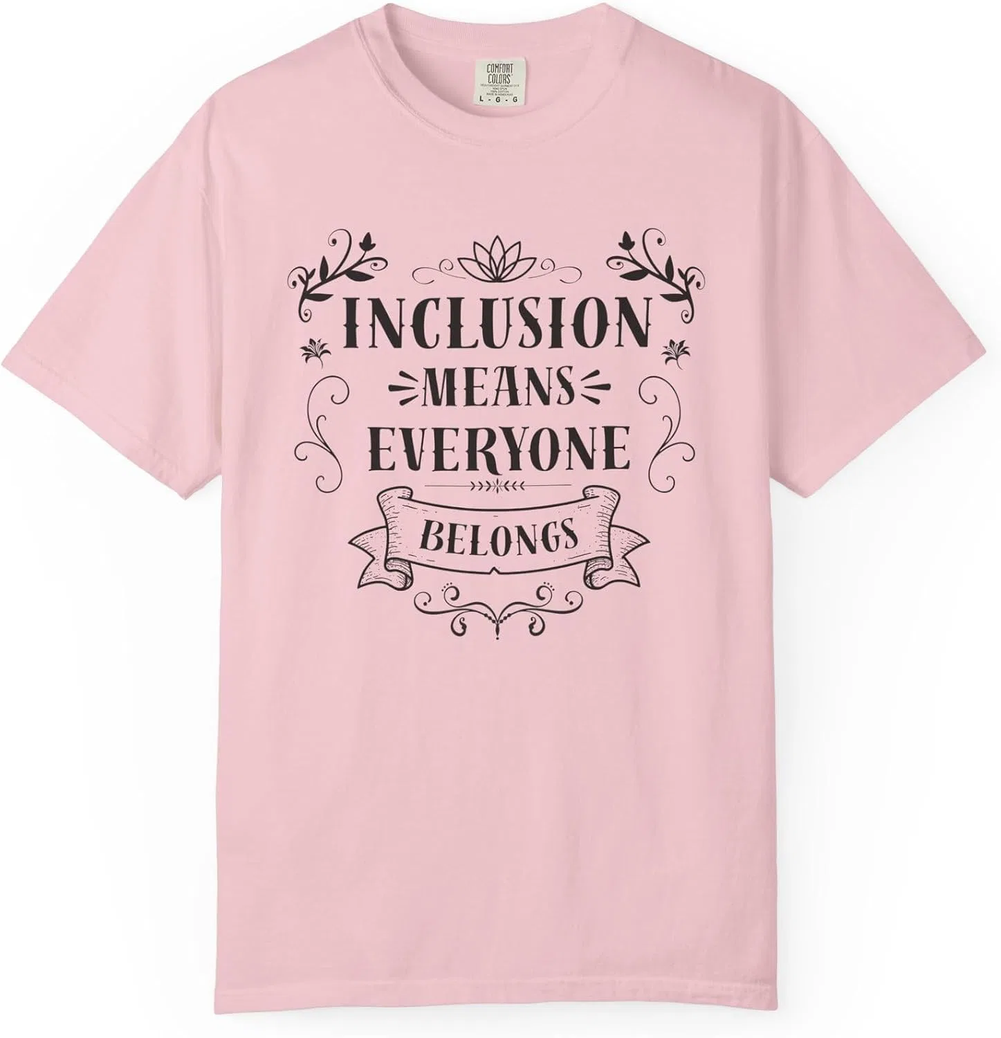 Футболка с надписью Inclusion Means Everyone Belongs Comfort Colors 1717, Blossom