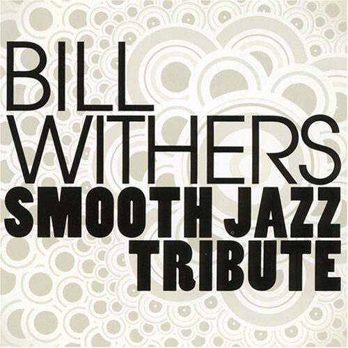 

CD диск Smooth Jazz Tribute: Smooth Jazz Tribute to Bill Withers