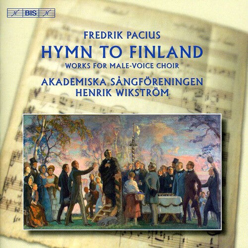 

CD диск Pacius / Akademiska Sangforeningen / Wikstrom: Hymn to Finland: Works for Male Voice Choir