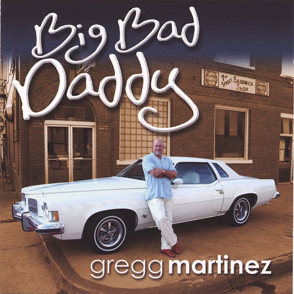 

Диск CD Big Bad Daddy - Gregg Martinez