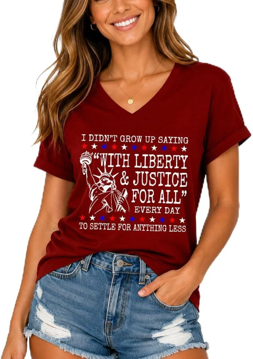 Женская футболка с принтом I Didn't Grow Up Saying with Liberty and Justice for All, Claret-v