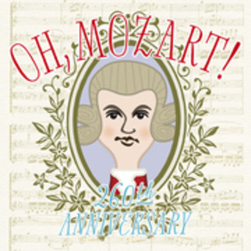 

CD диск Oh Mozart! 260th Anniversary / Various: Oh Mozart! 260th Anniversary / Various