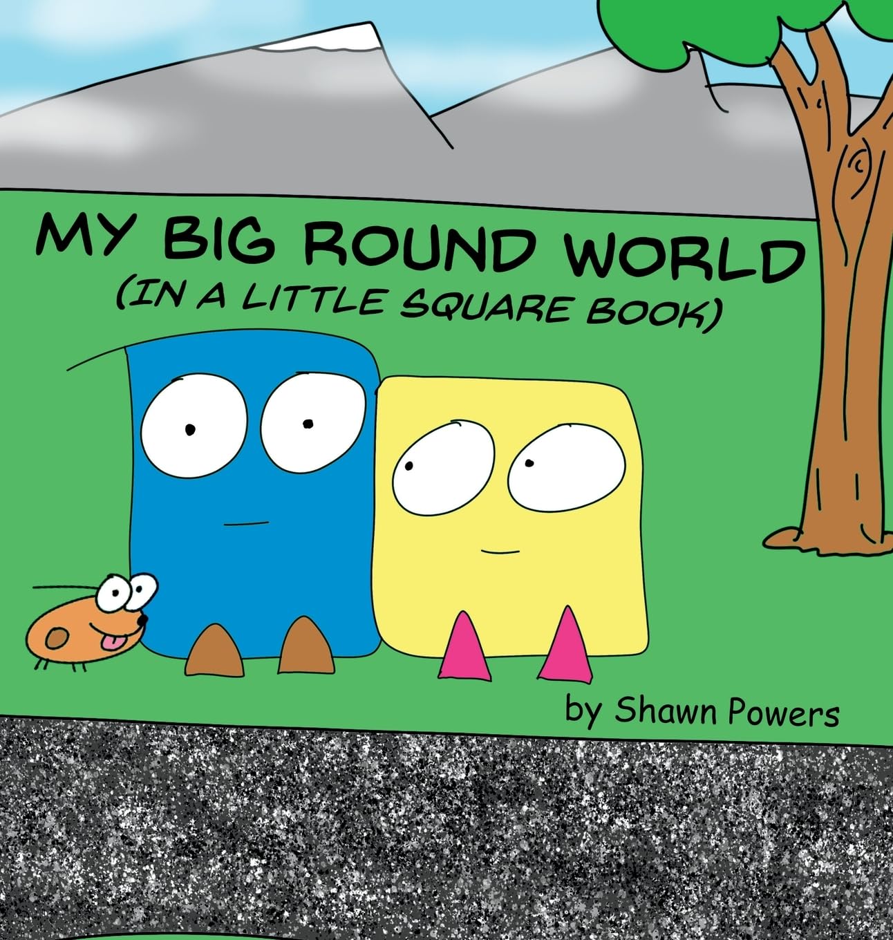 

My Big Round World: (in a Little Square Book) (Flickering Pixel Press)