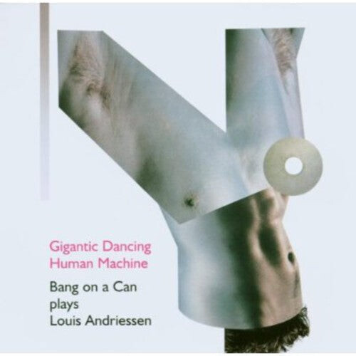 

CD диск Andriessen / Bang on a Can: Gigantic Dancing Human Machine