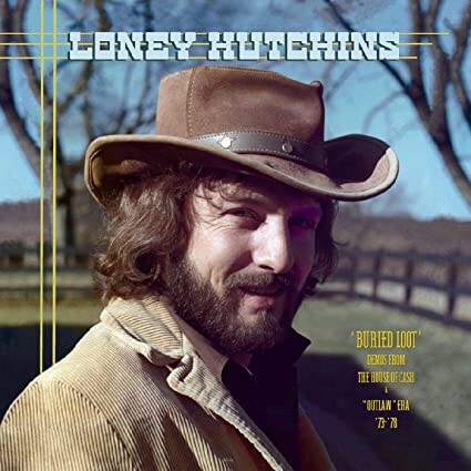 

Виниловая пластинка Hutchins, Loney: Buried Loot- Demos From The House Of Cash And "Outlaw" Era, '73-'78