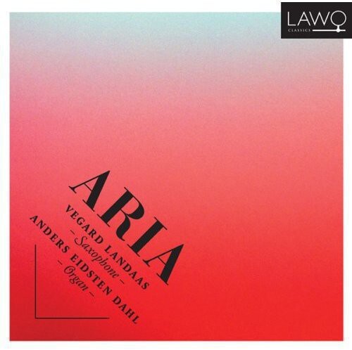 

CD диск Tveitt / Landass / Dahl: Aria: Music for Saxophone & Organ