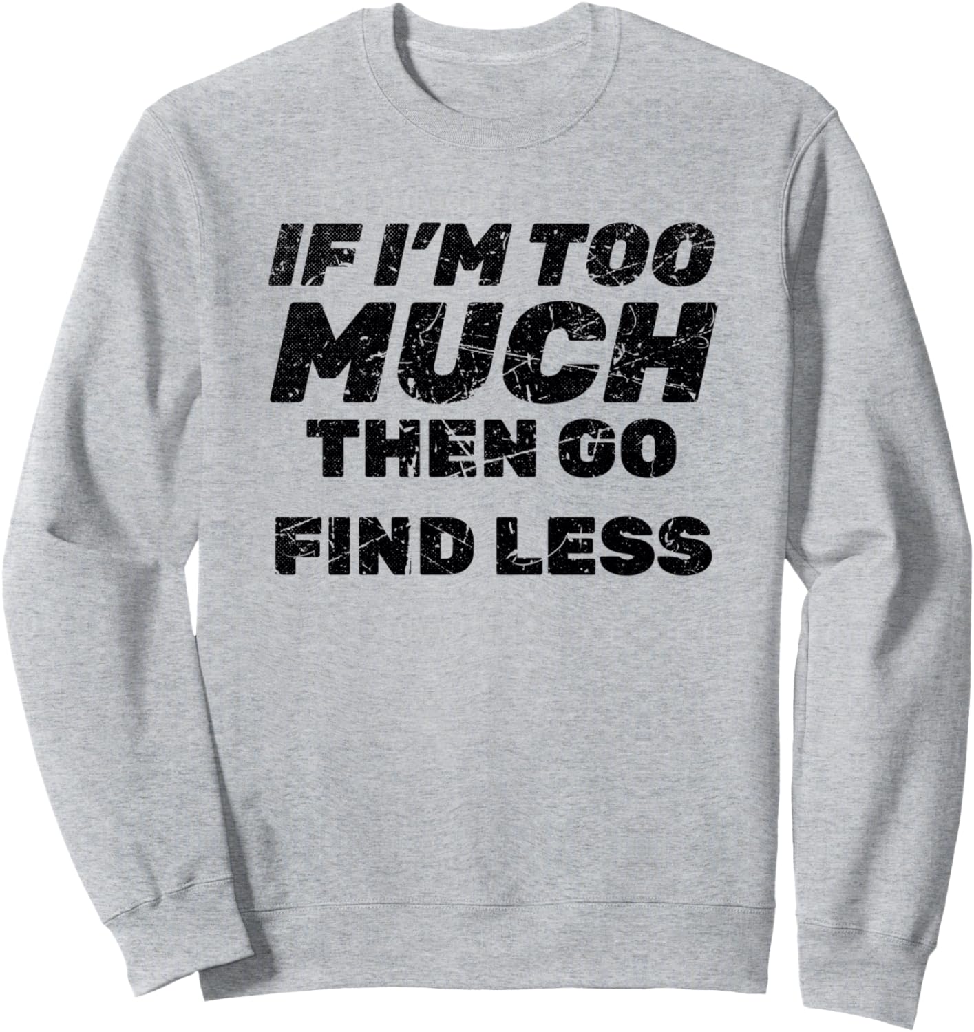 

Забавная саркастическая толстовка с надписью Если этого слишком много, возьмите меньше If It'S Too Much, Reduce The Collection., серый