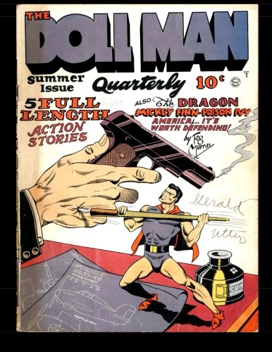 

The Doll Man Quarterly #3: Golden Age Comics First Superhero With Shrinking Power 1942 (CreateSpace Independent Publishing Platform)