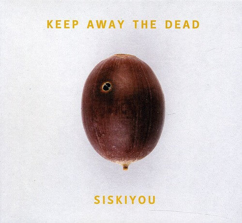 

CD диск Siskiyou: Keep Away the Dead