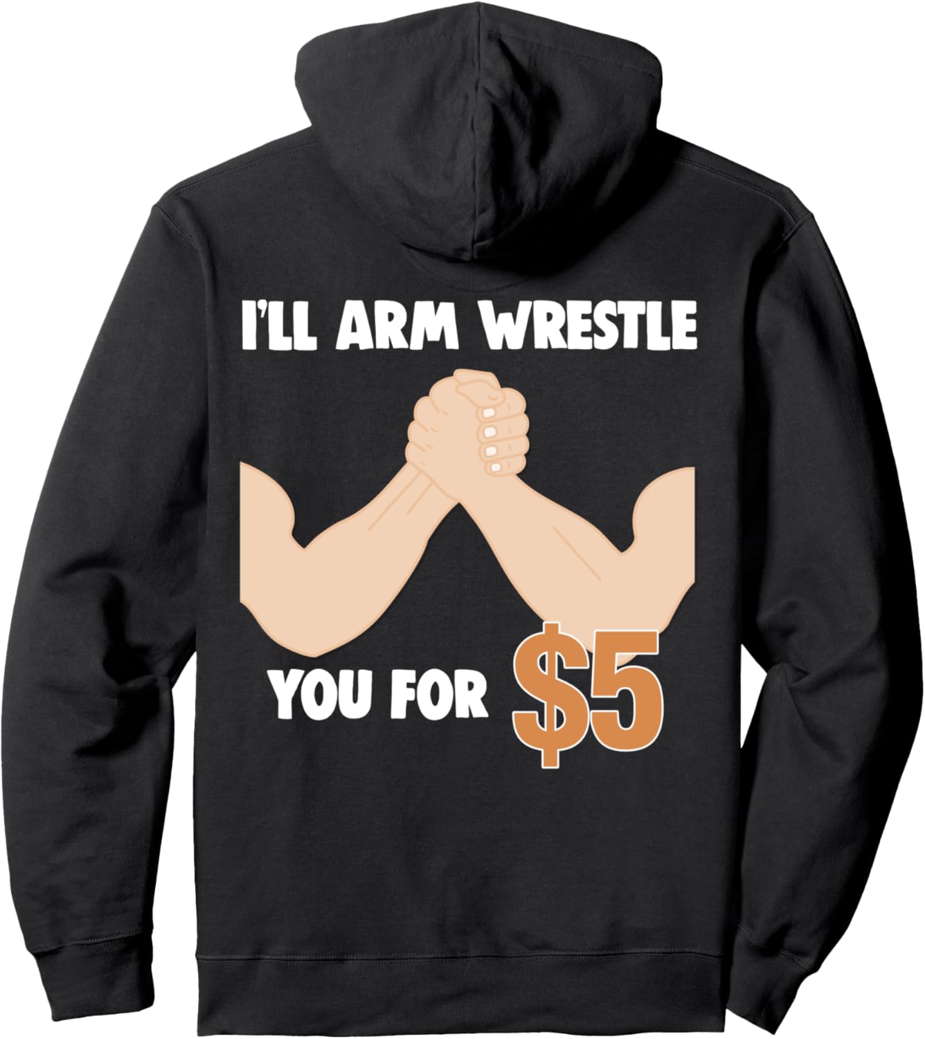 

Забавная толстовка с надписью «Армрестлинг» Get Arm Wrestling With A $5 Arm Wrestler Gift, черный