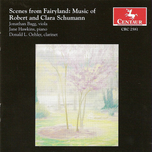 

CD диск Schumann, Robert & Clara / Bagg / Hawkins / Oehler: Scenes from Fairyland