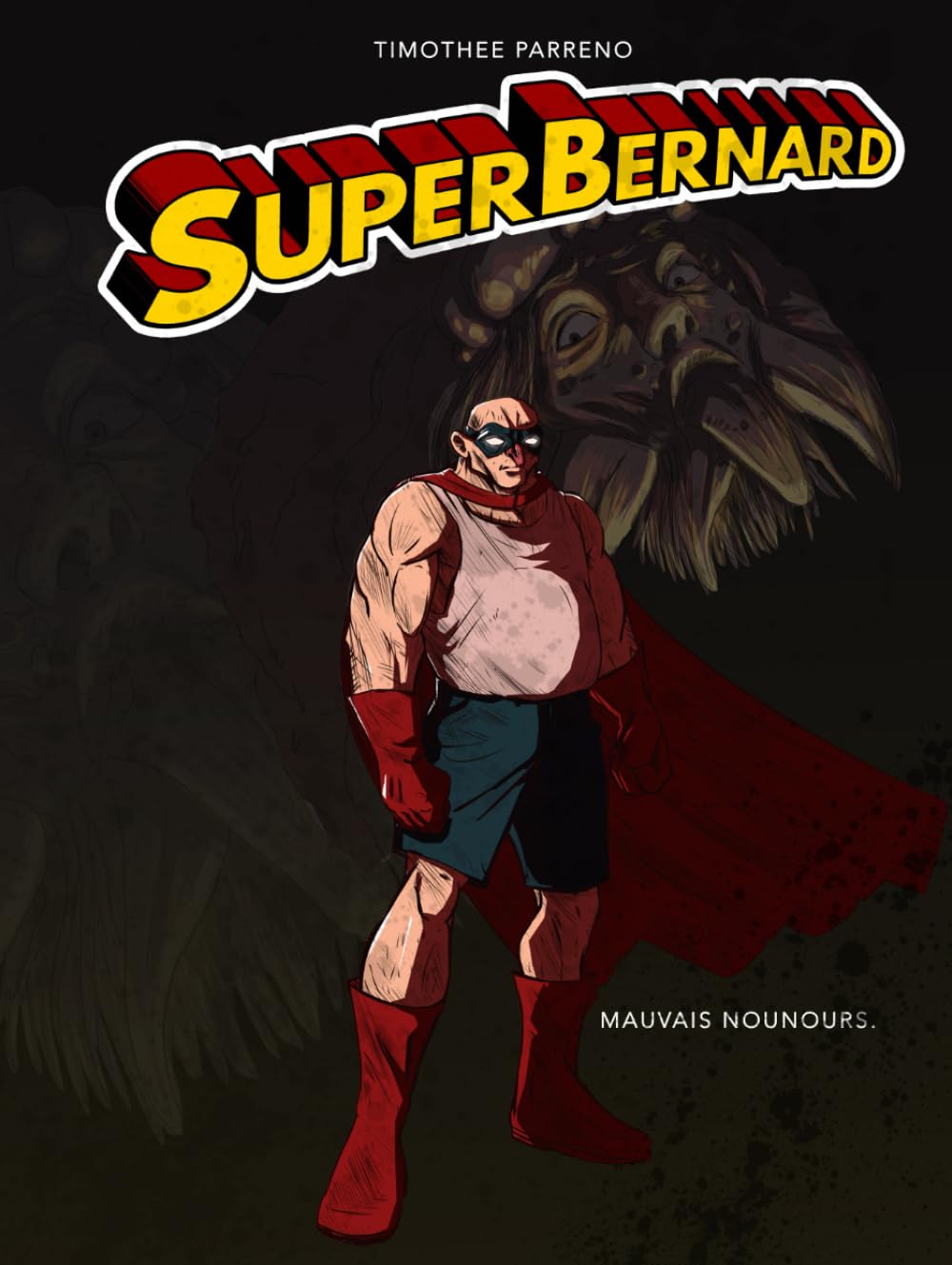 

Super Bernard: Mauvais Nounours (French Edition)