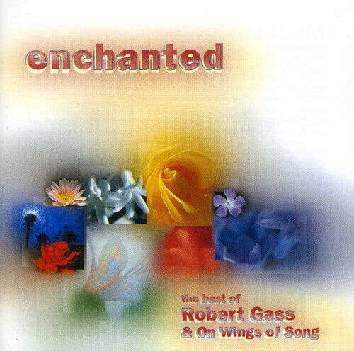 

CD диск Gass, Robert / Wings of Song: Enchanted: Best of