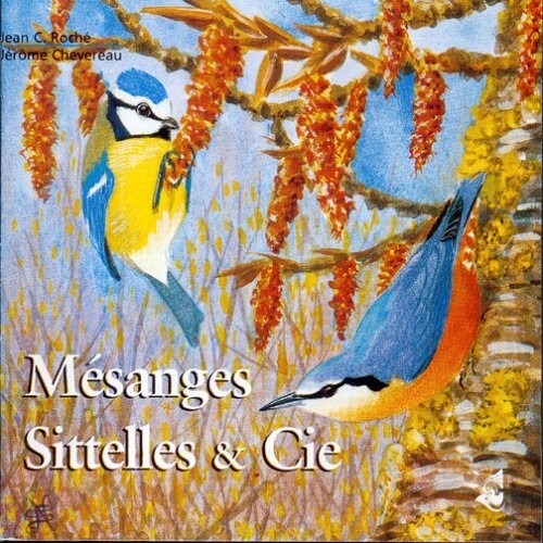 

CD диск Roche / Chevereau / Sounds of Nature: Tits, Nuthatches & Company