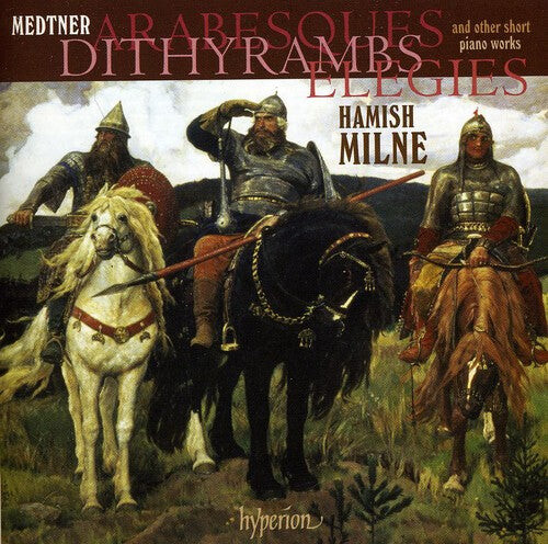 

CD диск Medtner / Milne: Arabesques, Dithyrambs, Elegies