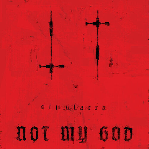 

Виниловая пластинка Not My God - Simulacra