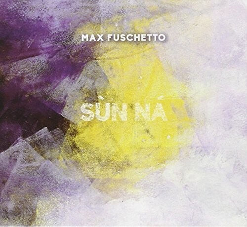 

CD диск Fuschetto, Max: Sun Na