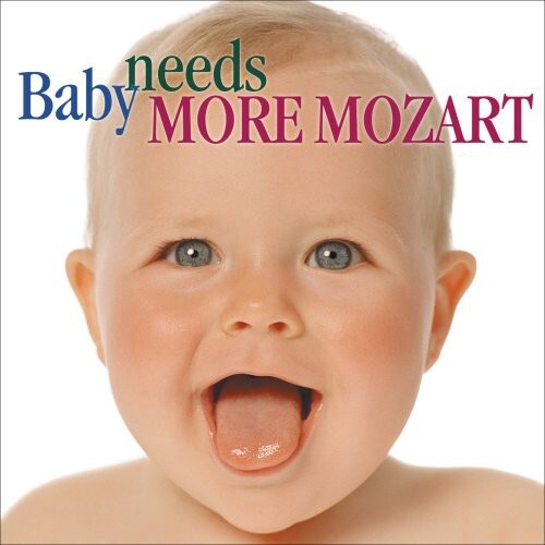 

CD диск Baby Needs More Mozart / Various: Baby Needs More Mozart / Various