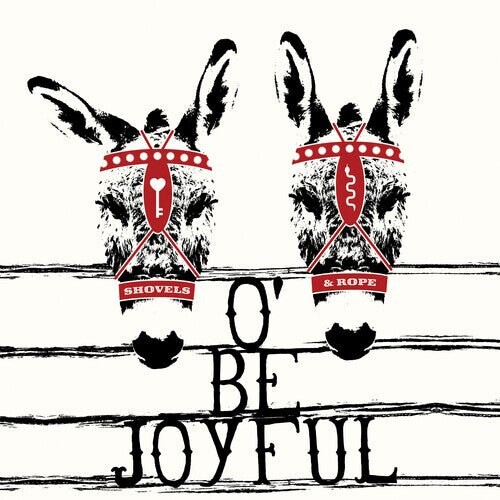 

Виниловая пластинка Shovels & Rope - O' Be Joyful - 10Th Anniversary Edition