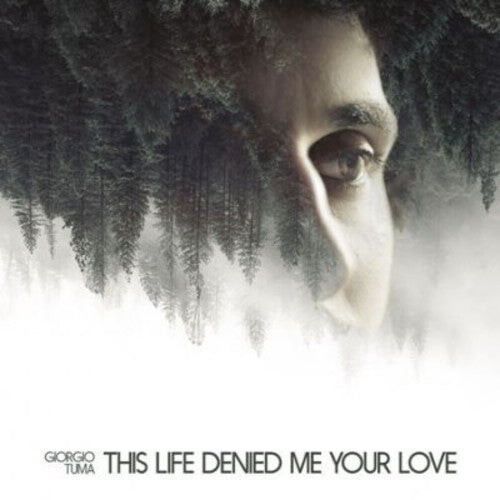 

CD диск Tuma, Giorgio: This Life Denied Me Your Love