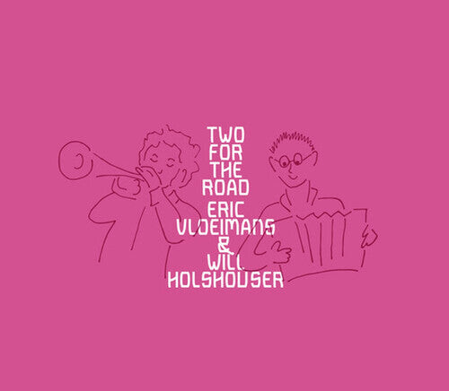 

CD диск Holshouser, Will / Vloeimans, Eric: Holshouser And Vloeimans: Two for the Road