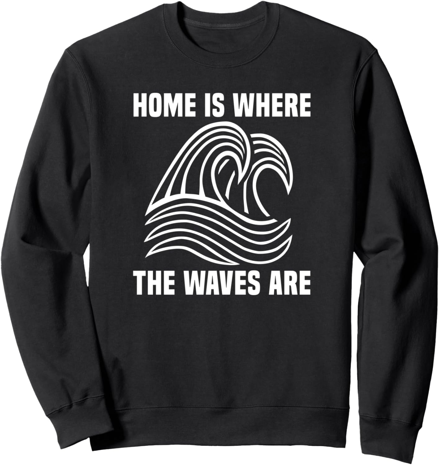 

Дом там, где волны - забавная толстовка для серфера Home Is Where The Waves Are, черный