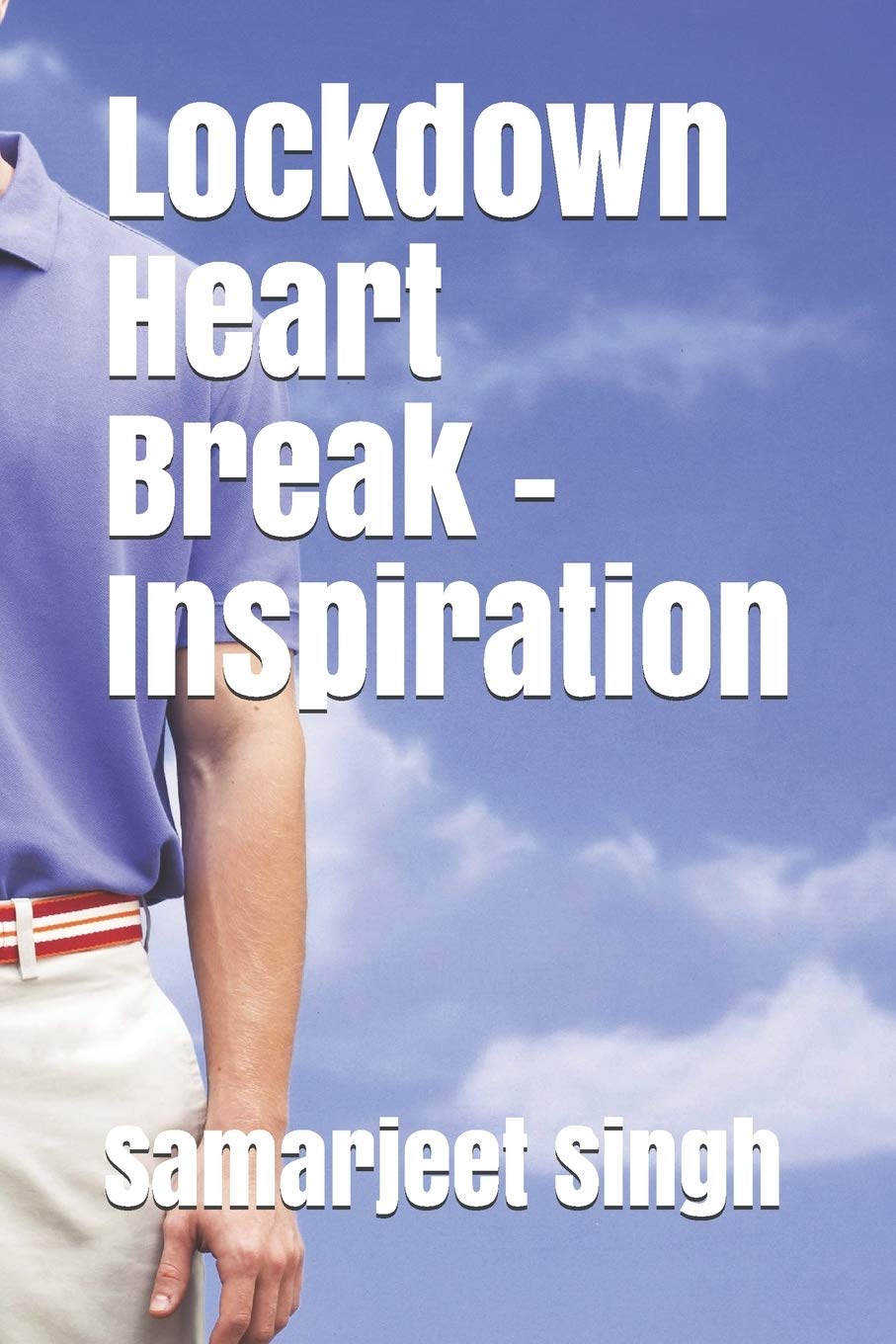 

Lockdown Heart Break - Inspiration (Independently published)
