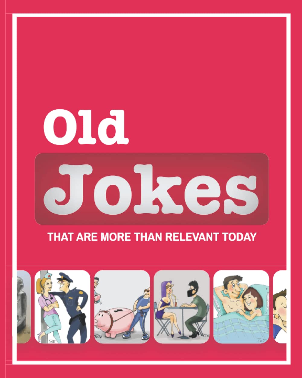 

Old JOKES: that more than relevant today (Independently published)