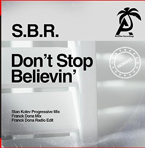 

CD диск S.B.R.: Don't Stop Believin' (Remixes)