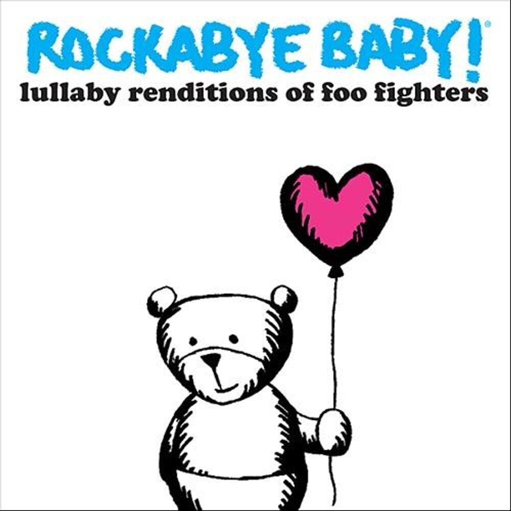 

Диск CD Rockabye Baby! - Lullaby Renditions Of Foo Fighters - Rockabye Baby!