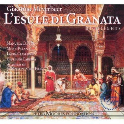 

CD диск Meyerbeer / Geoffrey Mitchell Choir / Carella: L'esule Di Granata - Highlights