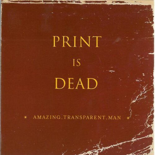 

CD диск Amazing Transparent Man: Print Is Dead